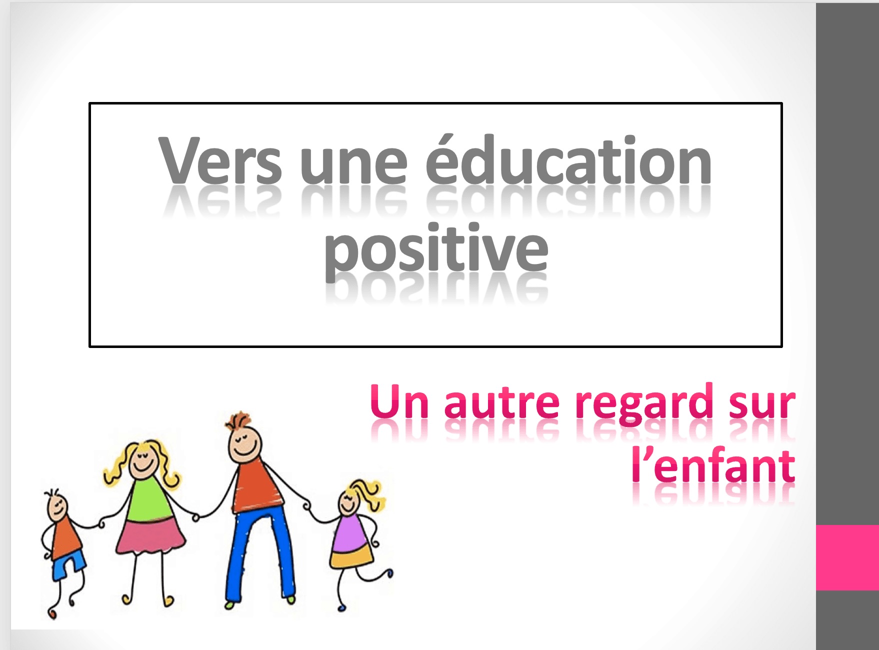 Vers une éducation positive : comment porter un autre regard sur l'enfant